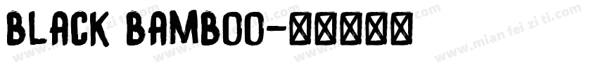 black bamboo字体转换